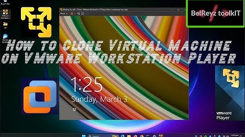 How to Clone Virtual Machine on VMware Workstation Player