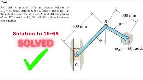 Dynamics Hibbeler 16-69 Solution | Rod AB is rotating with an angular velocity of omega_AB = 60 rad/