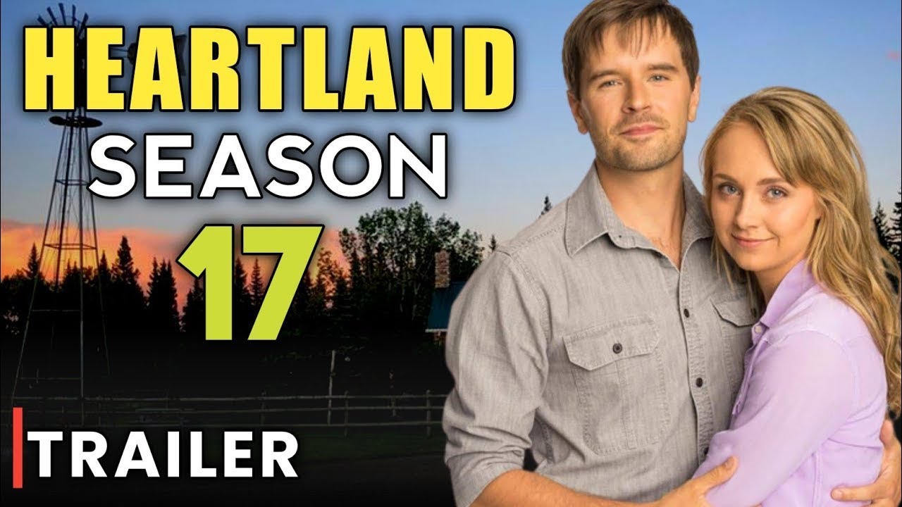 Heartland Season 17 Trailer Shows A Final Goodbye! Release Date YouTube Heartland Season 17 Trailer Shows A Final Goodbye! Release Date YouTube