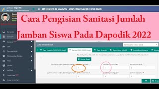 HOW TO FILL IN THE SANITATION NUMBER OF TOILETS IN DAPODIK 2022