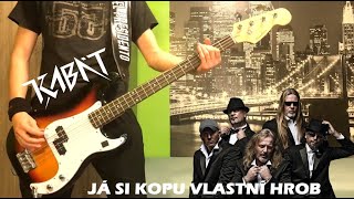 Kabát - Já si kopu vlastní hrob (bass cover)