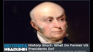 History Short: What Do Former US Presidents Do?