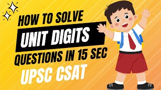 Find Unit Digit in 15 seconds Trick | CSAT Series Part-3 #upsc