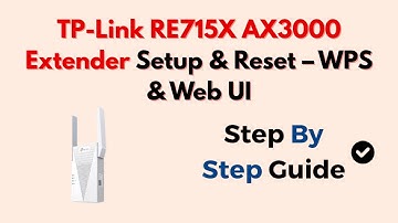 TP-Link RE715X AX3000 Extender Setup & Reset – WPS & Web UI