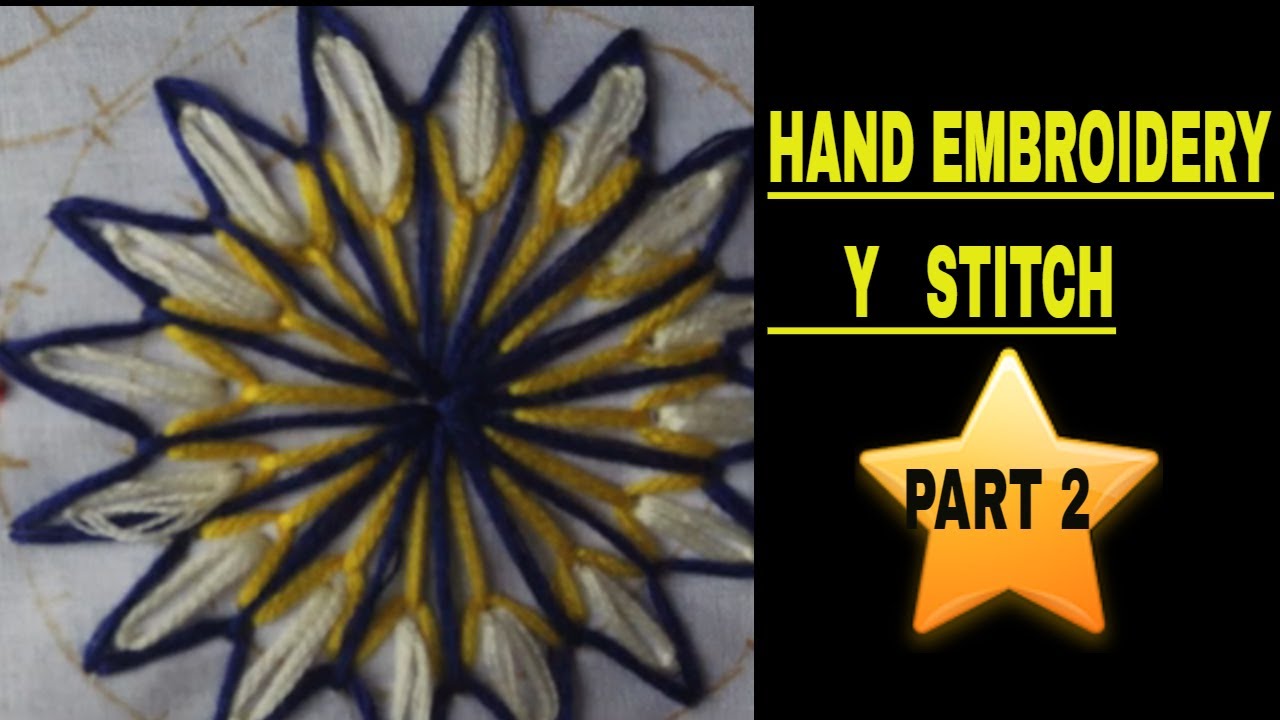 HAND EMBROIDERY Y STITCH PART 2 YouTube