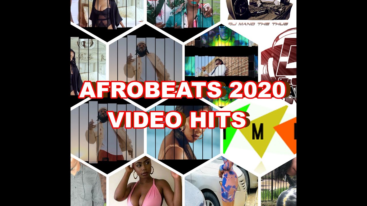 Afrobeats 2020 Videonaija Afrobeat Hits Youtube