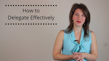 How to Delegate Effectively