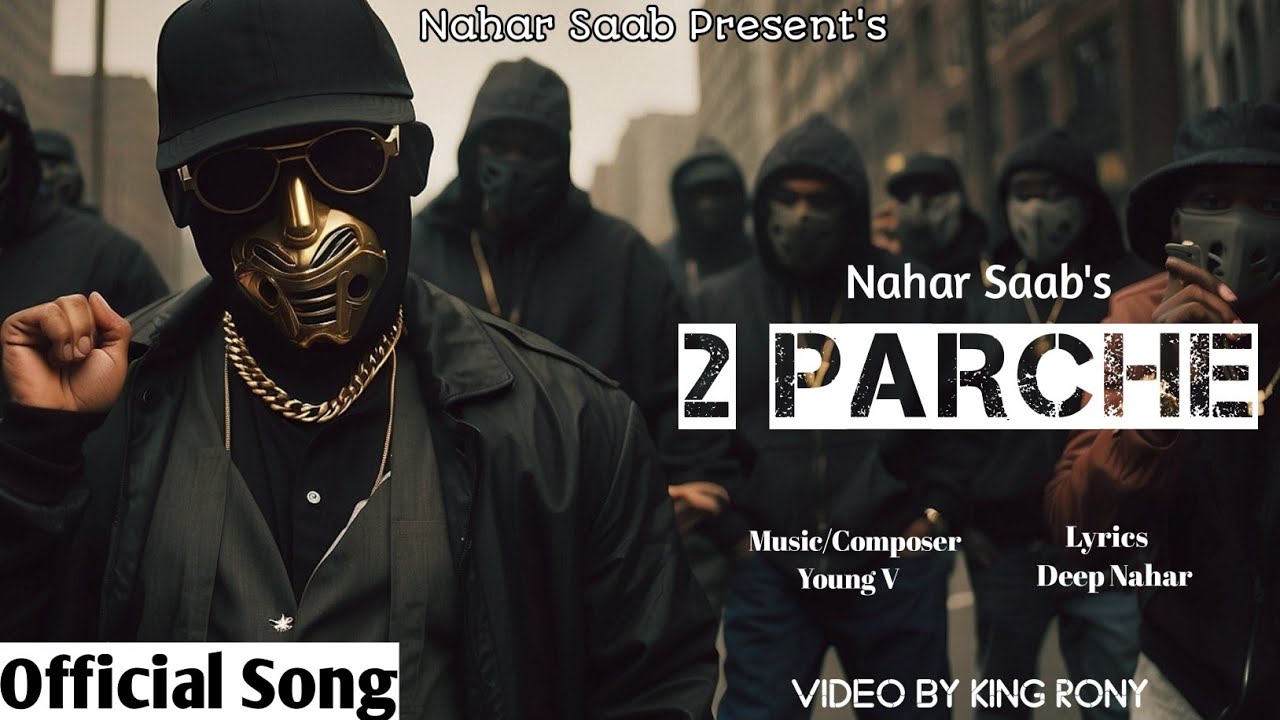 Lking Rony 2 PARCHE (Official Song) । Nahar Saab । Young V । Deep Nahar । King ...