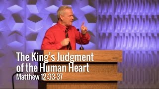 Matthew 12 33 37 The King S Judgment Of The Human Heart Youtube Matthew 12 33 37 The King S Judgment Of The Human Heart Youtube
