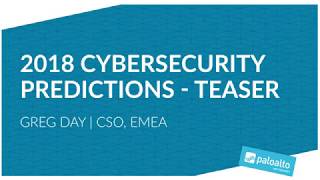 Cybersecurity Predictions 2018 with CSO Greg Day - Teaser