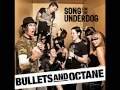 Welcome To Our Holday - Song For The Underdog - Bullets And Octane