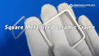 Square Metallized Ceramic Frame | Alumina Ceramic-to-Metal Brazing Component