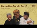 Napak Jagat Pasundan, MIANG TANDANG! Komedian Sunda Part 1