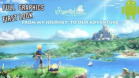 Arcadia: Breath of the Land - First Look - Android iOS - Full Graphics Gameplay