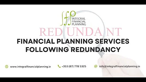 Financial Planning Services Following Redundancy • Episode Twenty Seven