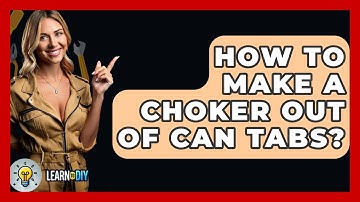 How To Make A Choker Out Of Can Tabs? - LearnToDIY360.com