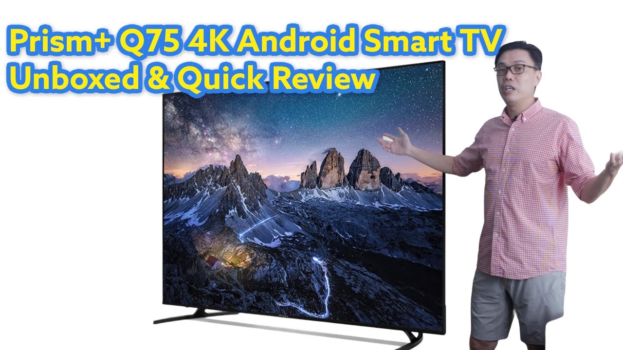 Prism+ Q75 4K Android Smart TV Unboxed & Quick Review - YouTube