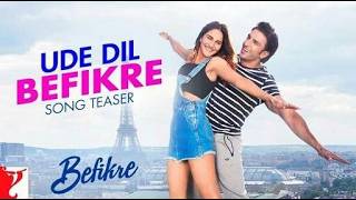 New 2026 Hindi Song | Ude Dil Befikre | Befikre | Ranveer Singh | Vaani Kapoor | Benny Dayal