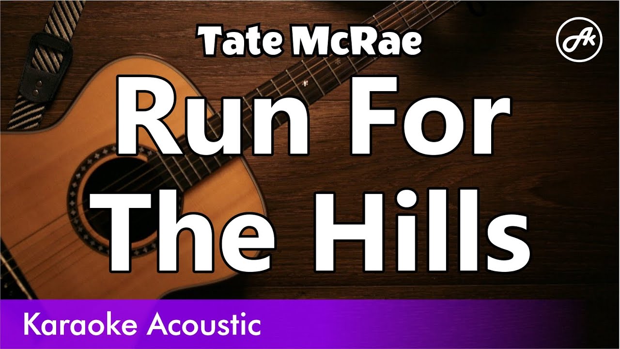 Tate McRae - Run For The Hills (SLOW acoustic karaoke)