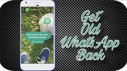 How To Get Old WhatsApp Back || Sometimes Old Is Gold