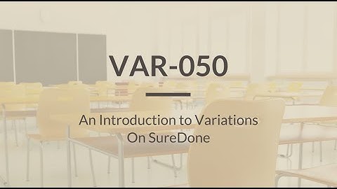 SureDone: Variations Training (1 of 5) - An Introduction