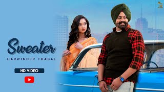 SWEATER | HARWINDER THABAL | MXRCI | ONE TOUCH FILMS | OLD SKOOL RECORDS