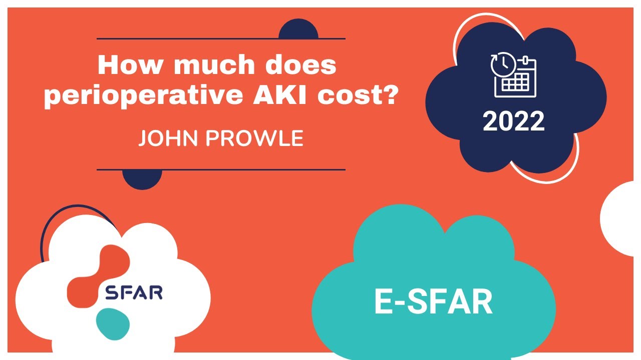 How Much Does Perioperative AKI Cost J PROWLE E SFAR 22 YouTube How Much Does Perioperative AKI Cost J PROWLE E SFAR 22 YouTube