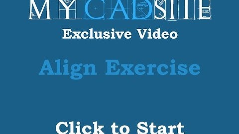 AutoCAD 2016 Align and rotate, level 2, lesson 3, Align Exercise