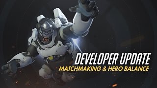 Developer Update | Matchmaking & Hero Balance | Overwatch