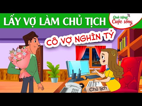 #1 LẤY VỢ LÀM CHỦ TỊCH –  Phim hoạt hình – Truyện cổ tích – Hoạt hình hay – Quà tặng cuộc sống Mới Nhất