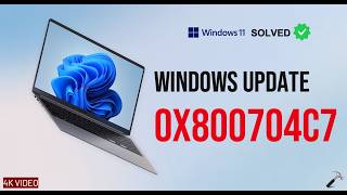 Solved: Windows Update error 0x800704c7 on Windows 11