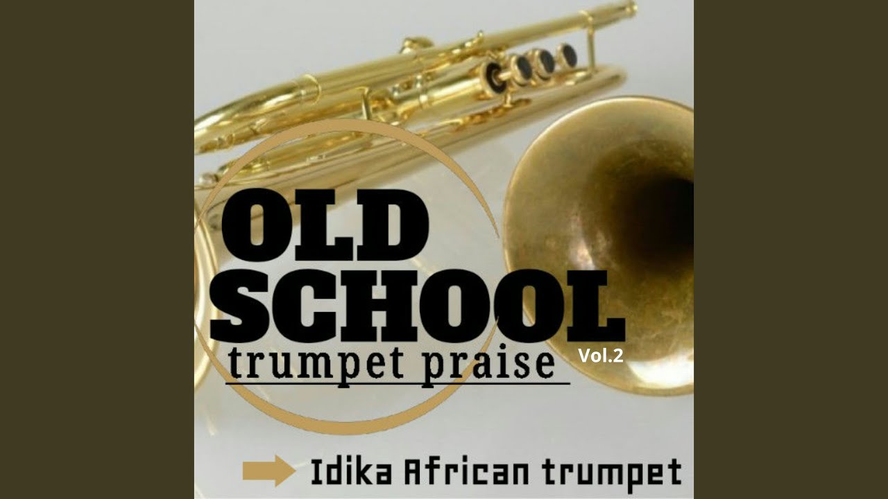Old School Trumpet praise (Vol. 2)