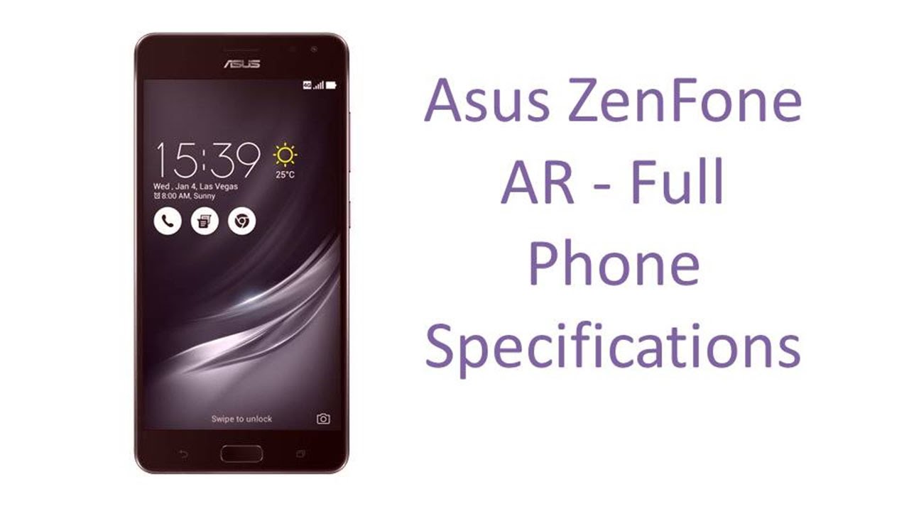 Asus ZenFone AR - Full Specifications, Features, Price, Specs and Reviews 2017 Update Video