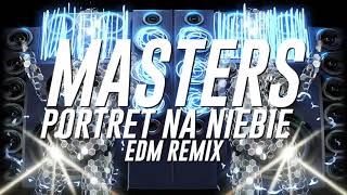 Masters - Portret Na Niebie (EDM Remix) chords