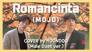 ‘Romancinta’ - MOJO🇲🇾 | Cover by. HoonDoo🇰🇷 (Male Duet ver.)