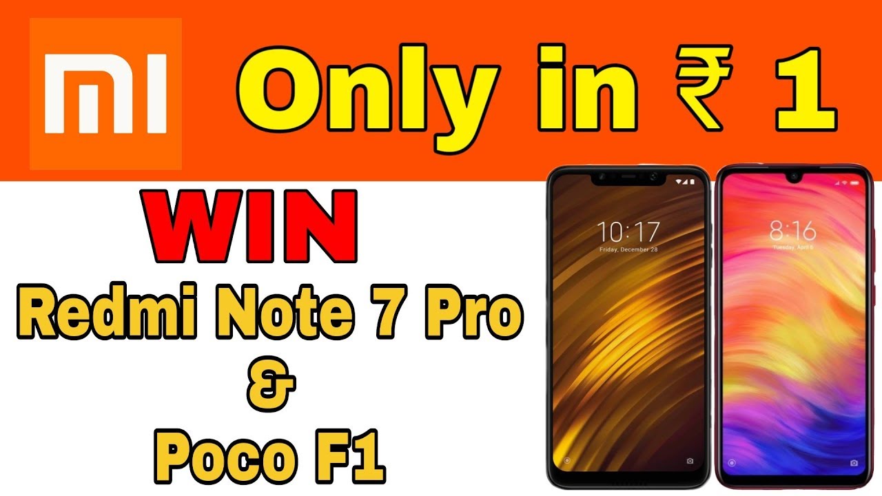 Win Redmi Note 7 Pro and Poco F1 Only in Rs 1 || MFF Sale