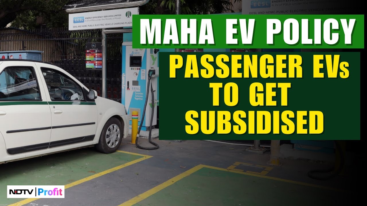 Maharashtra Cabinet Approves New EV Policy; Passenger EVs Will Get Subsidised | NDTV Profit