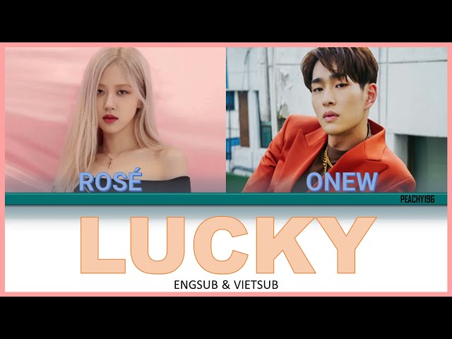 ROSÉ & ONEW - LUCKY (Jason Mraz cover.) || LYRICS & VIETSUB class=