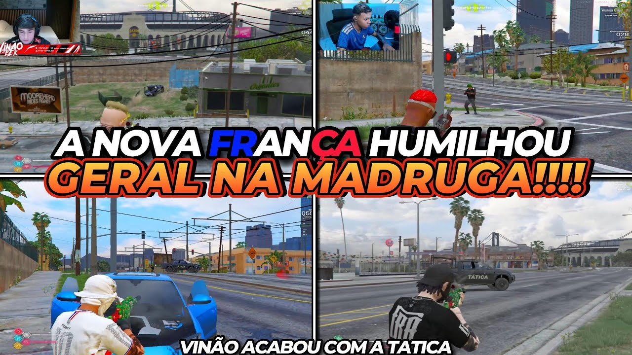 A NOVA FRANÇA HUMILHOU GERAL NA MADRUGA