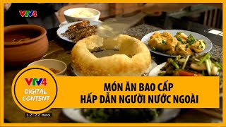 Món ăn bao cấp hấp dẫn người nước ngoài tại Hà Nội | VTV4