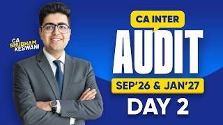Details Day 2 CA Inter Audit Batch Sep'26, Jan'27 | CA Shubham Keswani (AIR 8) News