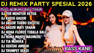 DJ KASIH GACOR LIPAPRODUK TIMUR NONA MAUMERE TOR MONITOR KETUA  || DJ ORANG BARU LEBE GACOR
