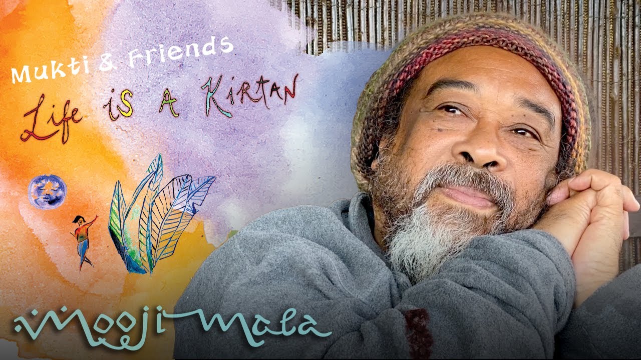Mukti & Friends – Life Is A Kirtan (Remix) – Happy Birthday Beloved Moojibaba