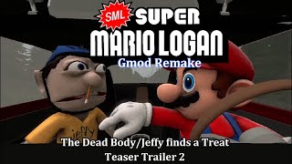 Sml Gmod Remake - The Dead Body/Jeffy Finds A Treat Teaser Trailer 2