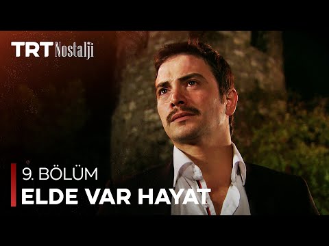 Elde Var Hayat 9. Bölüm