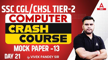 SSC CGL/CHSL Tier 2 | Computer Crash Course By Vivek Panday | Mock Paper 13