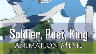 Soldier, Poet, King Animation Meme | Renciel