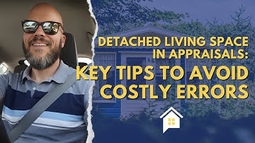 Detached Living Space in Appraisals: Key Tips to Avoid Costly Errors | Real Estate Appraiser Secrets