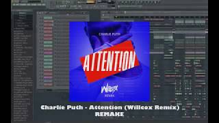 Charlie Puth - Attention (Willcox Remix) WOLVER REMAKE [FREE FLP]