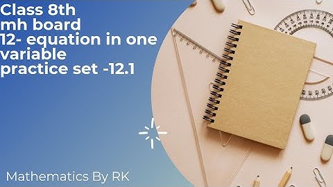 | linear equations in one variable | class 8 | practice set 12.1 |